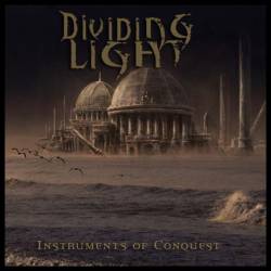 Dividing Light : Instruments of Conquest